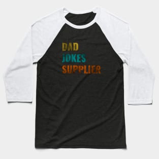 dad jokes are my specialty retro style - Dad Jokes Are How Eye Roll Baseball T-Shirt